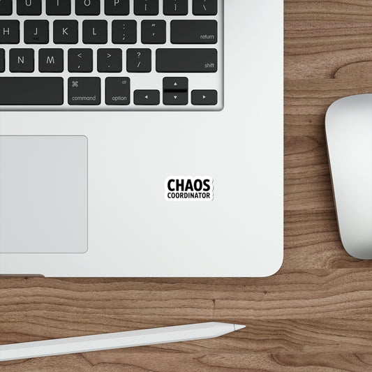 Chaos Coordinator Die-Cut Sticker – Funny Organizer Laptop Decal