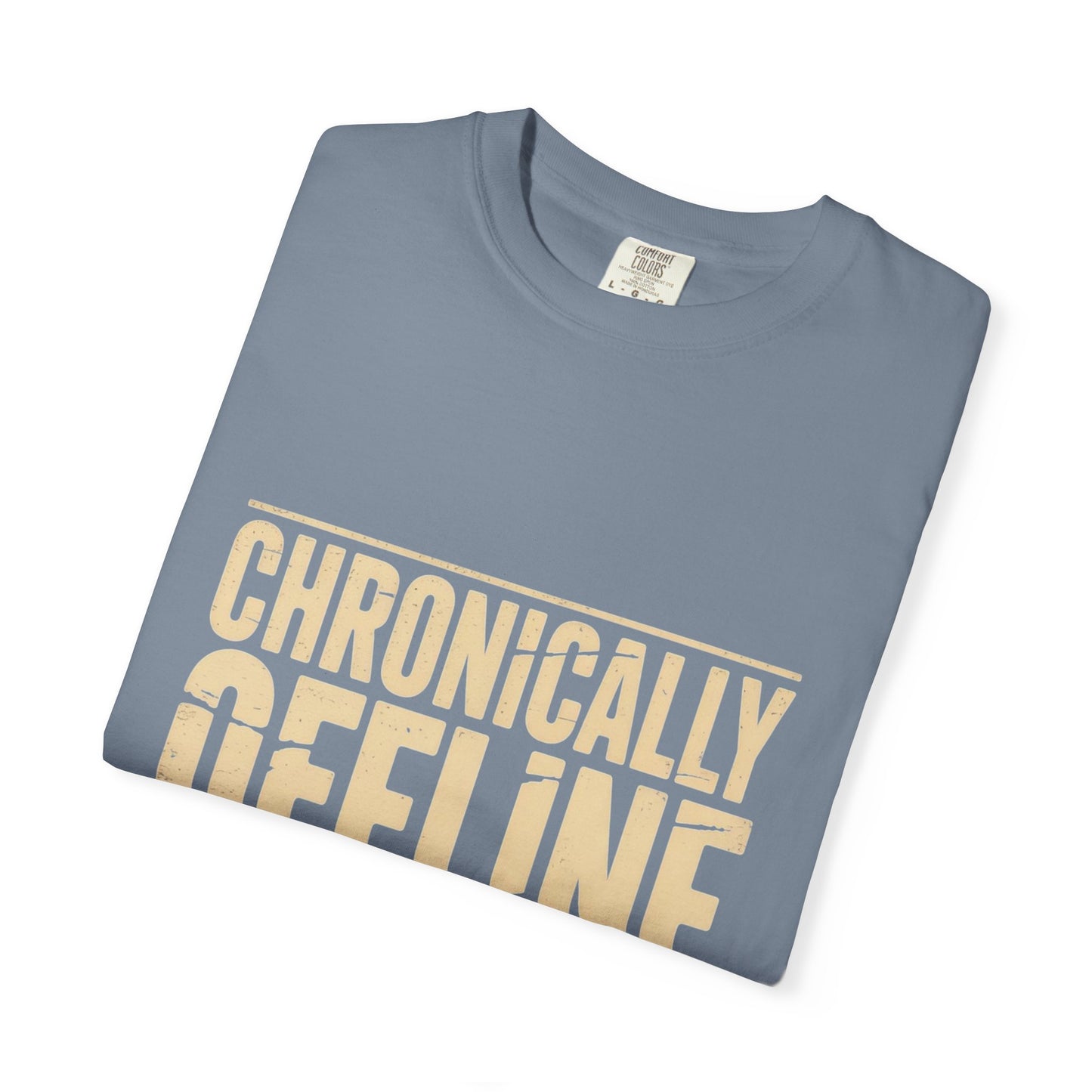 Chronically Offline Unisex Garment-Dyed T-shirt